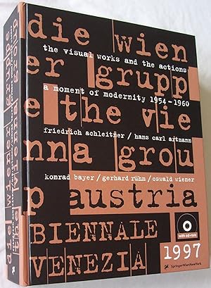 Bild des Verkufers fr Die Wiener Gruppe : ein Moment der Moderne 1954 - 1960 ; die visuellen Arbeiten und die Aktionen = The Vienna Group. Friedrich Achleitner . zum Verkauf von Fundus-Online GbR Borkert Schwarz Zerfa