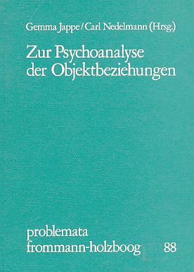 Bild des Verkufers fr Zur Psychoanalyse der Objektbeziehungen. Gemma Jappe ; Carl Nedelmann (Hrsg.). Eine Erstverff. aus d. Briefwechsel von Sigmund Freud u. Sndor Ferenczi u. Beitr. von Rainer Marten . zum Verkauf von Fundus-Online GbR Borkert Schwarz Zerfa