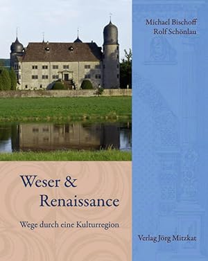 Bild des Verkufers fr Weser und Renaissance: Wege durch eine Kulturregion. Buch + CD. Buch. zum Verkauf von Bcher bei den 7 Bergen