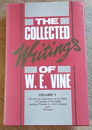 The Collected Writings of W E Vine: Vol 1