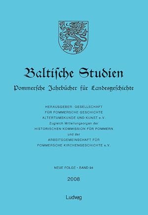 Baltische Studien, Pommersche Jahrbücher für Landesgeschichte. Band 94 Neue Folge.
