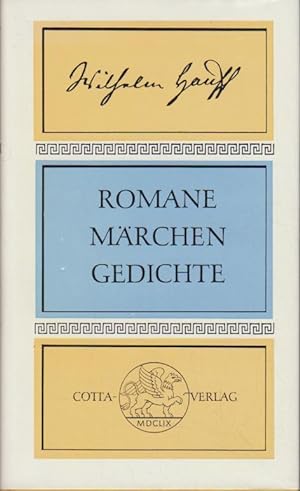 Romane, Märchen, Gedichte. Wilhelm Hauff