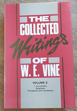 The Collected Writings of W E Vine: Vol 2