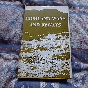 Seller image for Highland Ways and Byways, A Selection from the Writings of Kenneth A. Macrae 'Coinneach Mor' for sale by Creaking Shelves Books