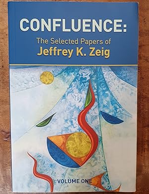 Bild des Verkufers fr CONFLUENCE: The Selected Papers of Jeffrey K. Zeig,: Volume. 1 zum Verkauf von Uncle Peter's Books
