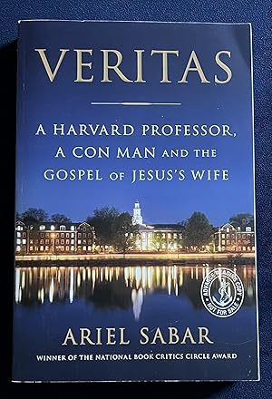 Bild des Verkufers fr Veritas: A Harvard Professor, A Con Man And The Gospel Of Jesus's Wife zum Verkauf von Courtside Books