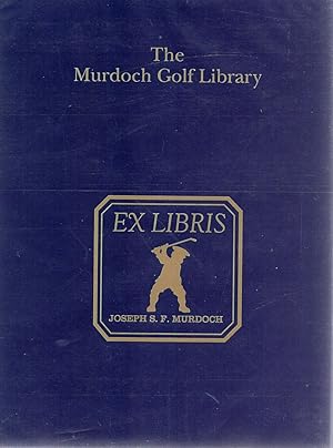 Seller image for The Murdoch Golf Library for sale by Birkitt's Books