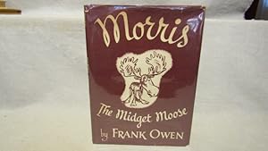 Morris the Midget Moose. First edition, 1945 fine in near fine dust jacket