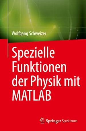 Seller image for Spezielle Funktionen der Physik mit MATLAB for sale by BuchWeltWeit Ludwig Meier e.K.