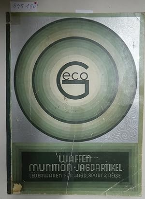 GECO : Moderne Waffen : Munition Jagdgeräte Sportartikel : Spezial Katalog : No. 47 :