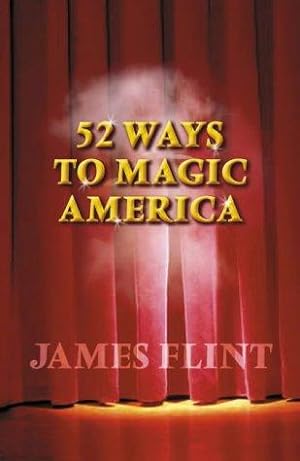 Bild des Verkufers fr Fifty-two Ways to Magic America zum Verkauf von WeBuyBooks