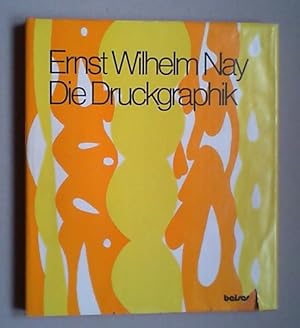 Seller image for Ernst Wilhelm Nay. Die Druckgraphik 1923 - 1968. Vorwort von Carl Georg Heise. for sale by Antiquariat Sander