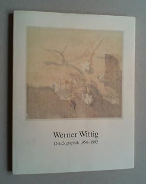 Werner Wittig. Druckgraphik 1954-1992. (Katalog zur Ausstellung im) Museum Morsbroich Leverkusen,...