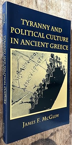 Tyranny and Political Culture in Ancient Greece