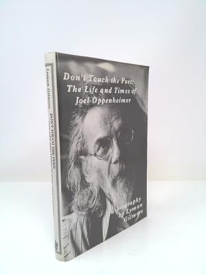 Seller image for Don't Touch the Poet: The Life and Times of Joel Oppenheimer for sale by ThriftBooksVintage