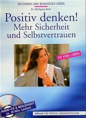 Bild des Verkufers fr Positiv denken! Mehr Sicherheit und Selbstvertrauen, 1 CD-Audio zum Verkauf von Studibuch