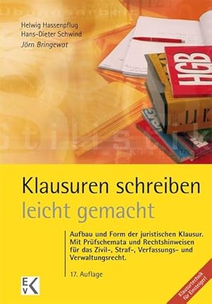 Bild des Verkufers fr Klausuren schreiben - leicht gemacht: Aufbau und Form der juristischen Klausur. Mit Prfschemata und Rechtshinweisen fr das Zivil-, Straf-, Verfassungs- und Verwaltungsrecht zum Verkauf von Studibuch