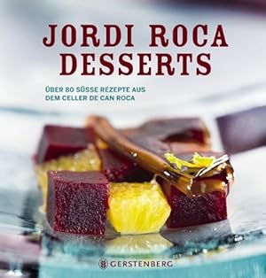 Seller image for Desserts - ber 80 se Rezepte aus dem Celler de Can Roca for sale by Studibuch