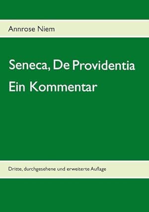 Bild des Verkufers fr Seneca, De Providentia: Ein Kommentar: Dritte, durchgesehene und erweiterte Auflage zum Verkauf von Studibuch