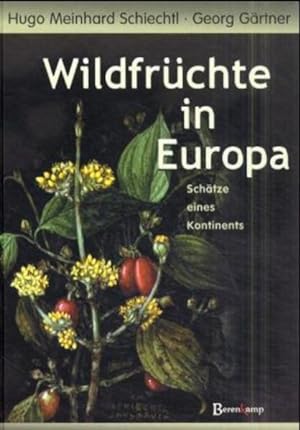 Bild des Verkufers fr Wildfrchte in Europa: Schtze eines Kontinents zum Verkauf von Studibuch