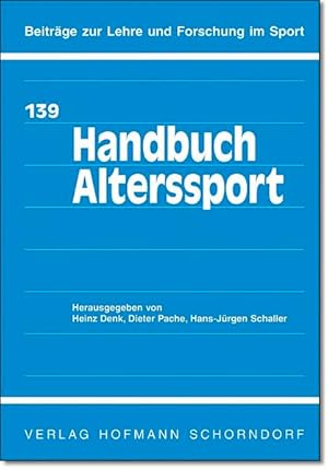 Imagen del vendedor de Handbuch Alterssport: Grundlagen - Analysen - Perspektiven (Beitrge zur Lehre und Forschung im Sport) a la venta por Studibuch