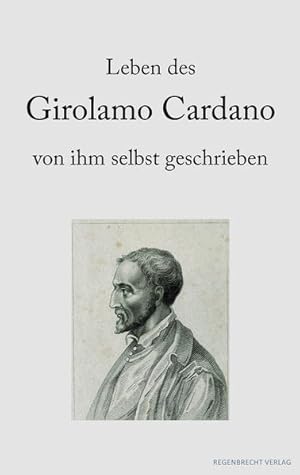 Bild des Verkufers fr Leben des Girolamo Cardano von ihm selbst geschrieben (Renaissancemenschen) zum Verkauf von Studibuch