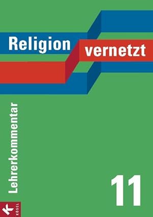 Seller image for Religion vernetzt Band 11 Lehrerkommentar: Unterrichtswerk fr katholische Religionslehre an Gymnasien for sale by Studibuch