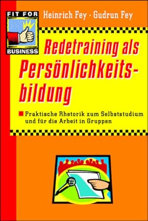 Bild des Verkufers fr Redetraining als Persnlichkeitsbildung: Praktische Rhetorik zum Selbststudium und fr die Arbeit in Gruppen zum Verkauf von Studibuch