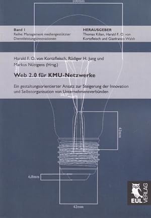 Immagine del venditore per Web 2.0 fr KMU-Netzwerke: Ein gestaltungsorientierter Ansatz zur Steigerung der Innovation und Selbstorganisation von Unternehmensverbnden (Management mediengesttzter Dienstleistungsinnovationen) venduto da Studibuch