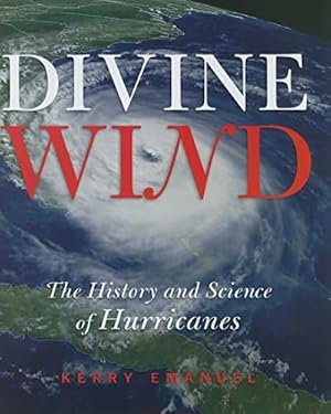 Bild des Verkufers fr Divine Wind: The History and Science of Hurricanes zum Verkauf von Modernes Antiquariat an der Kyll