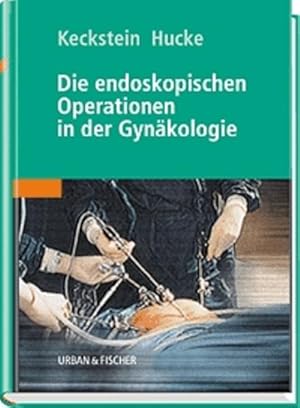 Seller image for Die endoskopischen Operationen in der Gynkologie for sale by Studibuch