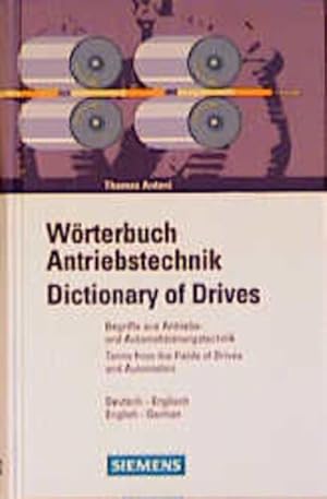 Wörterbuch Antriebstechnik : [Begriffe aus Antriebs- und Automatisierungstechnik ; deutsch-englis...