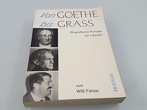 Image du vendeur pour Von Goethe bis Grass. Biografische Portrts zur Literatur mis en vente par SIGA eG