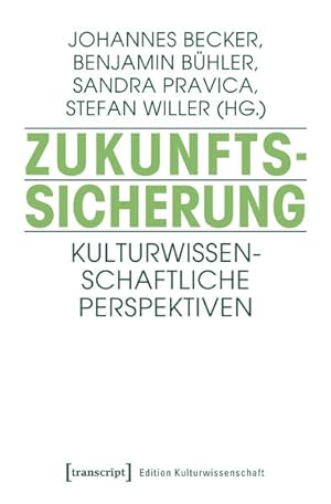 Bild des Verkufers fr Zukunftssicherung Kulturwissenschaftliche Perspektiven zum Verkauf von Bunt Buchhandlung GmbH