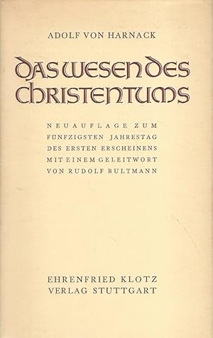 Das Wesen des Christentums. Neuauflage zum Fünfzigsten Jahrestag des ersten Erscheinens. Mit eine...