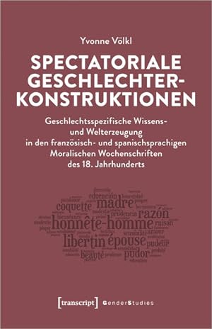 Spectatoriale Geschlechterkonstruktionen Geschlechtsspezifische Wissens- und Welterzeugung in den...
