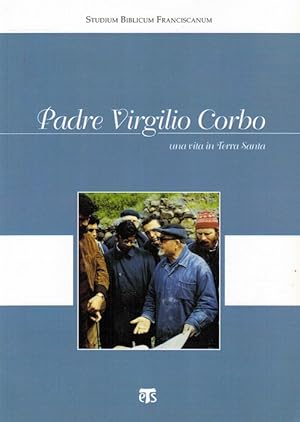 Immagine del venditore per Padre Virgilio Corbo: una vita in Terra Santa venduto da La Librera, Iberoamerikan. Buchhandlung