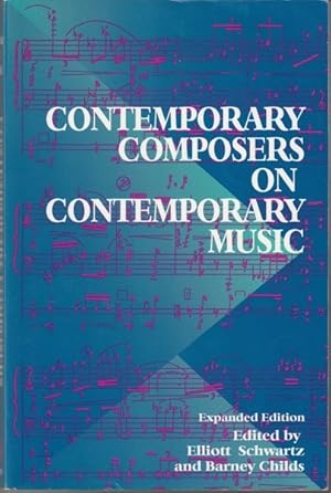 Contemporary Composers On Contemporary Music: Expanded Edition
