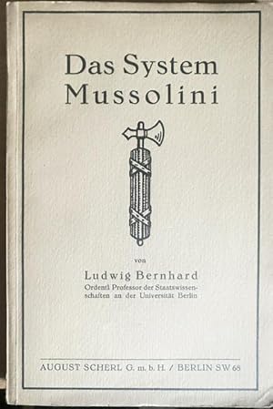 Bild des Verkufers fr Das System Mussolini. Bernhard, Ludwig. zum Verkauf von Treptower Buecherkabinett Inh. Schultz Volha