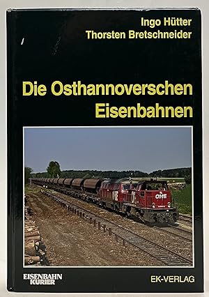 Image du vendeur pour Die Osthannoverschen Eisenbahnen. mis en vente par Der Buchfreund