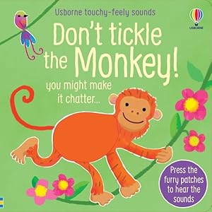 Imagen del vendedor de Don't Tickle the Monkey! : You Might Make It Chatter. a la venta por GreatBookPrices