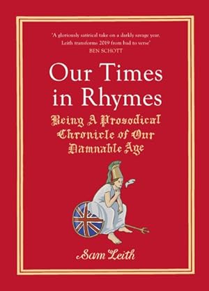 Seller image for Our Times in Rhymes : Being a Prosodical Chronicle of Our Damnable Age for sale by GreatBookPricesUK