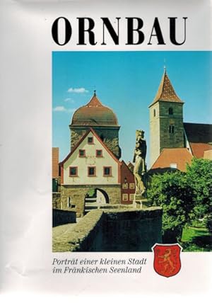 ORNBAU; Porträt einer kleinen Stadt im Fränkischen Seenland