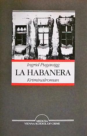 La Habanera. Kriminalroman (Vienna School of Crime) Kriminalroman