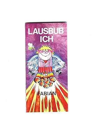 Lausbub ich.