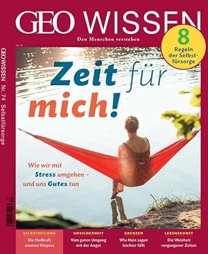 GEO Wissen / GEO Wissen 74/2021 - Zeit für mich: Den Menschen verstehen Den Menschen verstehen