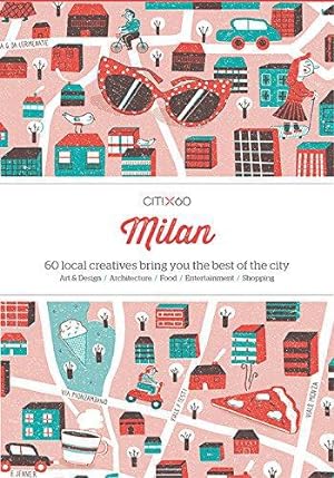 Seller image for CITIx60 City Guides - Milan: 60 local creatives bring you the best of the city for sale by WeBuyBooks