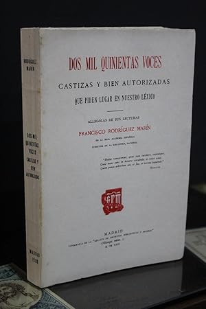 Dos mil quinientas voces castizas y bien autorizadas que piden lugar en nuestro léxico.