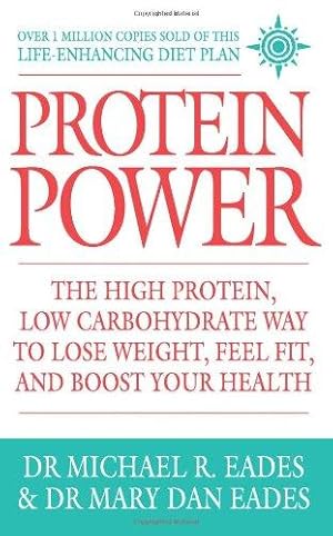 Seller image for PROTEIN POWER: The high protein/low carbohydrate way to lose weight, feel fit, and boost your health for sale by WeBuyBooks 2