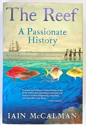 The Reef: A Passionate History by Iain McCalman